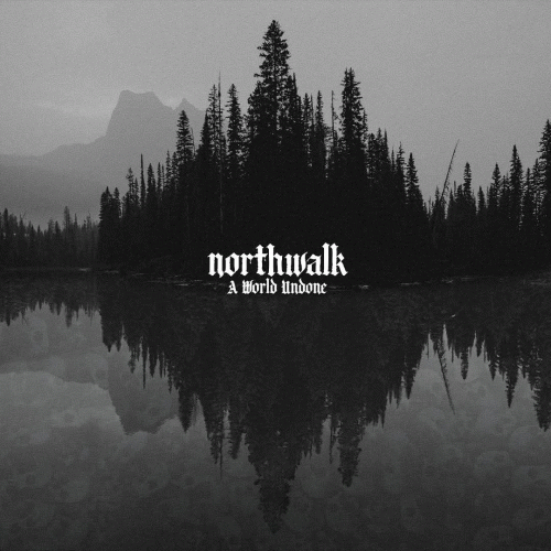Northwalk : A World Undone